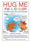 Hug Me Full Color: 2nd edition with lotsa new drawings! By Patti Stren Cover Image
