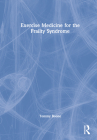 Exercise Medicine for the Frailty Syndrome By Tommy Boone Cover Image