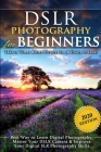 DSLR Photography for Beginners: Take 10 Times Better Pictures in 48 Hours or Less! Best Way to Learn Digital Photography, Master Your DSLR Camera & Im Cover Image
