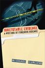 Irrefutable Evidence: A History of Forensic Science Cover Image