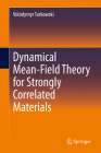 Dynamical Mean-Field Theory for Strongly Correlated Materials By Volodymyr Turkowski Cover Image