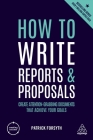 How to Write Reports and Proposals: Create Attention-Grabbing Documents That Achieve Your Goals (Creating Success #151) Cover Image