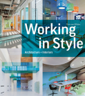 Working in Style: Architecture + Interiors By Chris Van Uffelen Cover Image