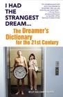 I Had the Strangest Dream...: The Dreamer's Dictionary for the 21st Century By Kelly Sullivan Walden Cover Image