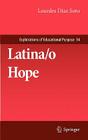 Latina/O Hope (Explorations of Educational Purpose #14) By Lourdes Diaz Soto Cover Image