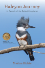 Halcyon Journey: In Search of the Belted Kingfisher Cover Image