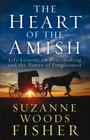 Heart of the Amish By Suzanne Woods Fisher (Preface by) Cover Image