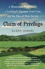 Claim of Privilege: A Mysterious Plane Crash, a Landmark Supreme Court Case, and the Rise of State Secrets Cover Image