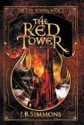 The Red Tower By J. B. Simmons Cover Image