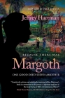 Because There Was Margoth: One Good Deed Serves Another By Jeffrey Hartman Cover Image