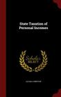 State Taxation of Personal Incomes By Alzada Comstock Cover Image