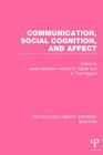 Communication, Social Cognition, and Affect (Psychology Library Editions: Emotion) Cover Image