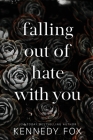 falling out of hate with you: Travis & Viola Special Anniversary Edition By Kennedy Fox Cover Image