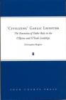 'Civilizing' Gaelic Leinster: The Extension of Tudor Rule in the O'Byrne & O'Toole Lordships By Christopher Maginn Cover Image