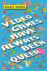 Video Games Have Always Been Queer (Postmillennial Pop #16) Cover Image