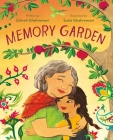 Memory Garden By Zohreh Ghahremani, Susie Ghahremani (Illustrator) Cover Image