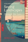 Utagawa Hiroshige: Seeing Landscapes Through His Eyes Cover Image