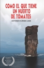 Como el que tiene un huerto de tomates: 2° PREMIO de NOVELA aeinape. Cover Image