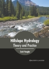 Hillslope Hydrology: Theory and Practice By Zach Vaughn (Editor) Cover Image