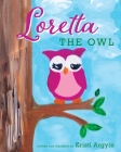 Loretta the Owl By Kristi Argyle Cover Image
