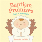 Baptism Promises By Carol A. Wehrheim, Roz Fulcher (Illustrator) Cover Image