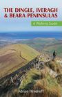 The Dingle, Iveragh & Beara Peninsulas: A Walking Guide (Walking Guides) By Adrian Hendroff Cover Image
