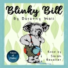Blinky Bill By Dorothy Wall, Sarah Bacaller (Read by) Cover Image