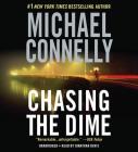 Chasing the Dime By Jonathan Davis (Read by), Michael Connelly Cover Image