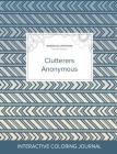 Adult Coloring Journal: Clutterers Anonymous (Mandala Illustrations, Tribal) By Courtney Wegner Cover Image