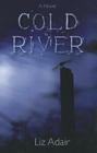 Cold River By Liz Adair Cover Image
