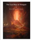 The Last Days of Pompeii By Edward George Bulwer-Lytton Cover Image