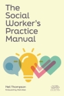 The Social Worker's Practice Manual By Neil Thompson, Mark Doel (Foreword by) Cover Image