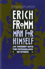 Man for Himself: An Inquiry Into the Psychology of Ethics By Erich Fromm Cover Image