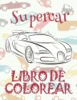 ✌ Supercar ✎ Libro de Colorear Carros Colorear Niños 7 Años ✍ Libro de Colorear Infantil: ✌ Supercar Coloring Book Cars Colori By Kids Creative Spain Cover Image