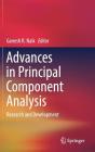 Advances in Principal Component Analysis: Research and Development By Ganesh R. Naik (Editor) Cover Image