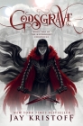 Godsgrave: Book Two of the Nevernight Chronicle By Jay Kristoff Cover Image