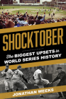Shocktober: The Biggest Upsets in World Series History Cover Image