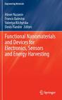 Functional Nanomaterials and Devices for Electronics, Sensors and Energy Harvesting (Engineering Materials) By Alexei Nazarov (Editor), Francis Balestra (Editor), Valeriya Kilchytska (Editor) Cover Image