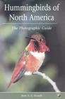 Hummingbirds of North America: The Photographic Guide By Steve N. G. Howell Cover Image