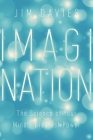 Imagination: The Science of Your Mind's Greatest Power Cover Image