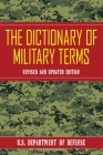 The Dictionary of Military Terms By U.S. Department of Defense Cover Image