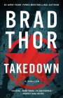 Takedown: A Thriller (The Scot Harvath Series #5) By Brad Thor Cover Image