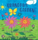 Grandpa's Garden By Evangeline Anthony, Bernesh Arulando (Illustrator) Cover Image