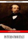Pictures From Italy By Charles Dickens Cover Image