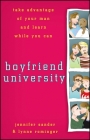 Boyfriend University: Take Advantage of Your Man and Learn While You Can Cover Image