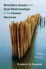 Boundary Issues and Dual Relationships in the Human Services By Frederic G. Reamer Cover Image