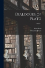 Dialogues of Plato; Volume 1 By Benjamin Jowett, Plato Cover Image