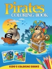 Pirates Coloring Book: A Coloring Book for Kids with Cute Illustrations of Pirates, Pirate Ships, Treasure Chests and More By Angela Kidd Cover Image