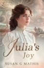 Julia's Joy By Susan G. Mathis Cover Image