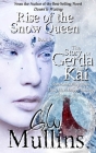 Rise Of The Snow Queen Book Three The Story Of Gerda And Kai By G. W. Mullins Cover Image